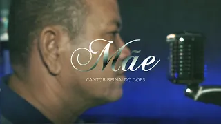 CANTOR REINALDO GOES - MÃE   (Clipe Oficial)