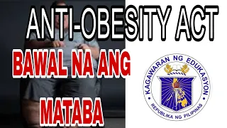 Anti-Obesity Act of Senator Cynthia A. Villar, Bawal na ang Mataba!