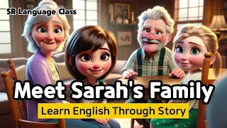 Enhance your English skills | Meet Sarah's Family | Learn English Through Story