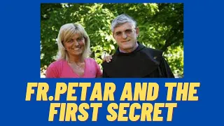 Fr.Petar and the first secret