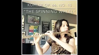 Köhler Romantic Etudes Op. 66, No. 15 “The Spinning Wheel”