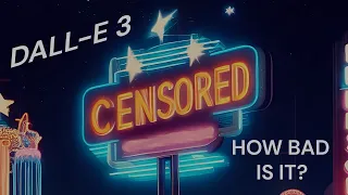 Dall-E 3 Censorship - The Worst That I've Seen But Is It Still Worth Using?