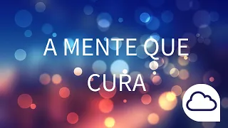 Meditação Guiada de Cura e Relaxamento | Cura Pela Mente