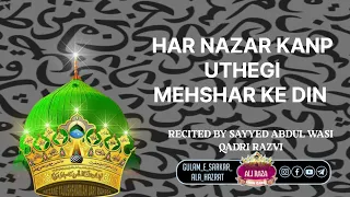 Har Nazar Kanp Uthegy Mehshar Ke din | SAYYED ABDUL WASI QADRI RAZVI