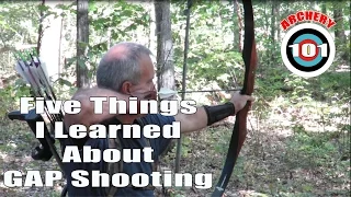 Traditional Archery - 5 Things I Learned About GAP Shooting