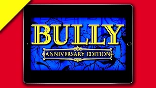 BULLY: ANNIVERSARY EDITION НА iOS И ANDROID