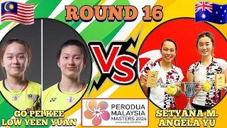 (R16)🇲🇾Go Pei Kee-Low Yeen Yuan 🆚️ 🇦🇺Setyana Mapasa-Angela Yu🔥‼️#malaysiamasters2024