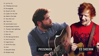 Passenger, Ed Sheeran Greatest Hits Full Album   Best Songs Collection Hd Hq