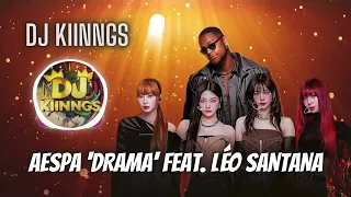 👑 DJ KINGS - Piseiro - AESPA - Drama feat. Leo Santana [IA]