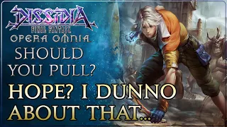 Should You Pull? Hope FR Banners! Dissidia Final Fantasy Opera Omnia!