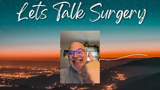 Let's Talk Surgery