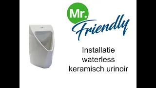 Installeren Mr Friendly Waterless keramisch urinoir