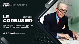 Le Corbusier Pioneer of modern architecture and design | All you should know about him #architecture