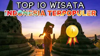 TOP 10 Wisata Indonesia TERPOPULER 2021. Nomor 1 tak disangka!