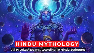 Journey Through the 14 Lokas of Hindu Cosmology