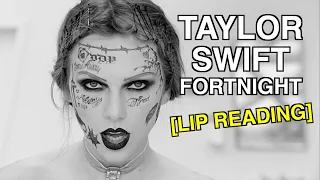 Taylor Swift - Fortnight (Lip Reading)