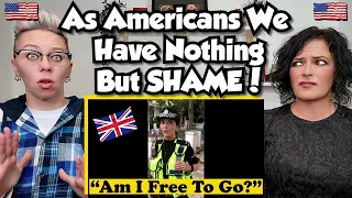 American Couple Reacts: "Educated" American vs British Police In London! EMBARRASSING! FIRST TIME!