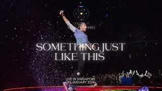 SOMETHING JUST LIKE THIS - COLDPLAY LIVE IN SINGAPORE - 23 JANUARY 2024 - MUSIC OF THE SPHERES