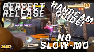 Perfect Release WITHOUT Slowing Down Time! Handcam Guide!