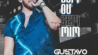 Gustavo Mioto - Com Ou Sem Mim [DVD Ao Vivo em Fortaleza] (Áudio Oficial)