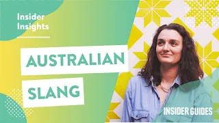 Australian Slang EXPLAINED! | Australian slang words you need to know | Insider Guides