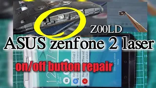 asus zenfone 2 laser power on off button repair | z00ld | zenfone 2 laser 5.5 | replacement | fixed