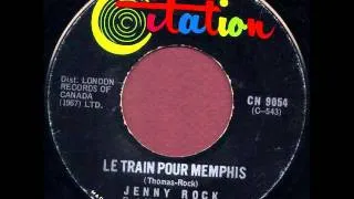 JENNY ROCK / LE TRAIN POUR MEMPHIS