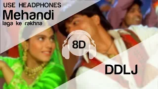 Mehndi Laga Ke Rakhna 8D Audio Song - Dilwale Dulhania Le Jayenge | Shah Rukh Khan | Kajol