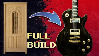 Recycling a DOOR into a GUITAR - My CRAZY DIY Project