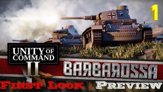 Unity of Command II: Barbarossa | A First Look | Sneak Peek | Part 1