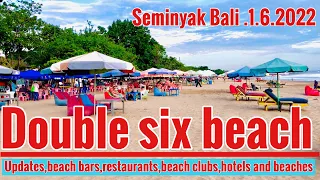 Double six seminyak Bali || let me guide you on this areas,beach club,restaurants,bract bar #bali
