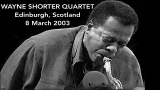 Wayne Shorter Quartet 2003 Live in Edinburgh Scotland  [BBC "Jazz On Three"]