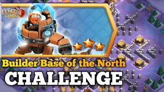 Effortlessly 3 Star Builder Base of the North Challenge (Clash of Clans)#ajairagaming #clashofclans