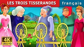 LES TROIS TISSERANDES | The Three Spinners | Histoire Pour S'endormir | Contes De Fées Français