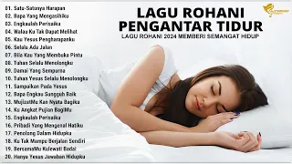 Lagu Rohani Pengantar Tidur Membuat Hati Tenang - Lagu Rohani Kristen Terbaik 2024 Menenangkan Hati