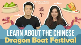 Learn about Traditional Chinese Holidays: 端午节 (duān wǔ jié) - Dragon Boat Festival