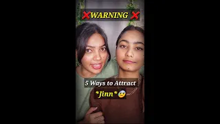 5 Ways To Attract *JINN*😰❌ #protectionfromjinn #factsaboutjinn #jinn #howtoattractjinn #horrorvideo