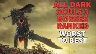 Dark Souls 3 bosses ranked from worst to best