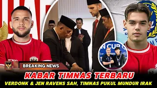 SAH DINATURALISASI ~ C.VERDONK & JEN RAVENS LANGSUNG DIMAINKAN,IRAK AUTO PUSING TIMNAS RASA EROPA