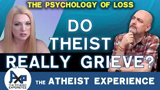 Do Believers Actually Grieve? | Jeroen-(CAR) |  Atheist Experience 25.35