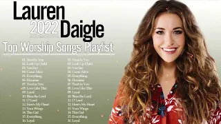 New Lauren Daigle Christian Worship Songs 2022 🙏 Best Worship Songs Playlist of Lauren Daigle