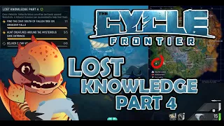 LOST KNOWLEDGE PART 4 | FIND THE CAVE SOUTH OF FALLEN TREE | THE CYCLE: FRONTIER