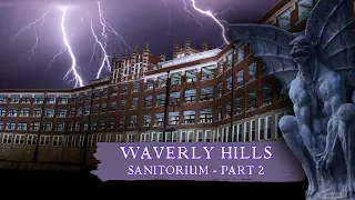 HAUNTED Waverly Hills Sanitorium | Feat. @ParanormalQuest | Part 2 -Death Chute