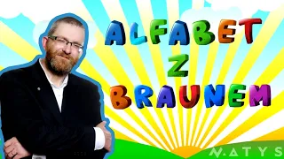 Alfabet z Grzegorzem Braunem