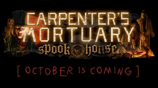 Carpenters Mortuary Spook House  [ October is Coming ]