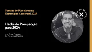 Hacks de Prospecção para 2024