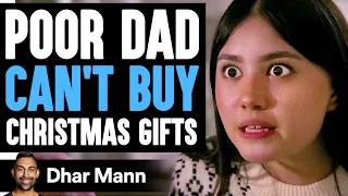 POOR DAD Can't Buy CHRISTMAS GIFTS, What Happens Next Is Shocking | Dhar Mann Studios