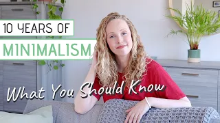 10 Years of MINIMALISM | This is what you should know