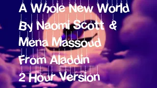 A Whole New World By Naomi Scott & Mena Massoud From Aladdin 2 Hour Version