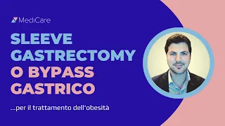 Come scegliere tra SLEEVE GASTRECTOMY e BYPASS GASTRICO per il trattamento dell'obesità